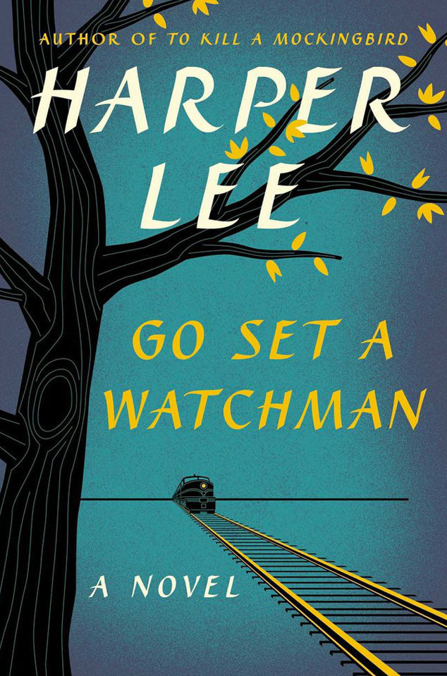 Harper Lee, Go Set a Watchman Harper Lee, Go Set a Watchman